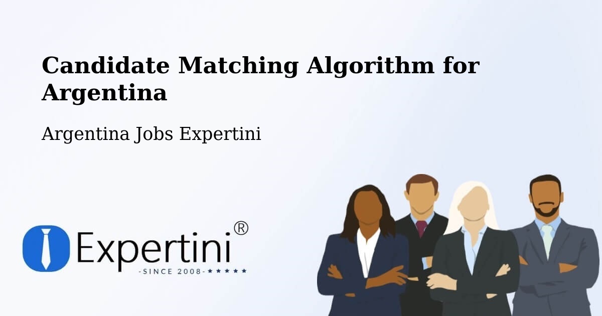 Candidate Matching Algorithm Overview – Departamento De Santa María - Argentina Jobs Expertini